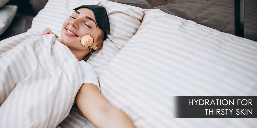 Hydration for Thirsty Skin